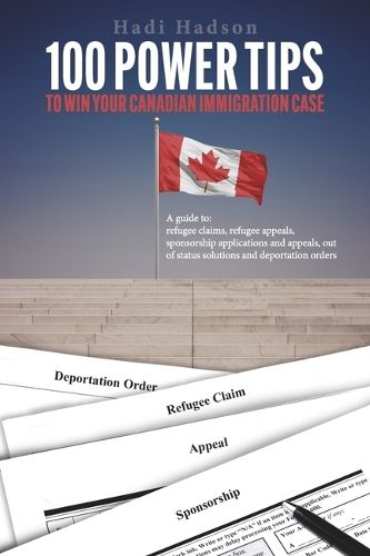 Cover image for 100 Power Tips to Win Your Canadian Immigration Case