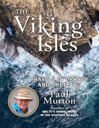 Cover image for The Viking Isles: Travels in Orkney and Shetland