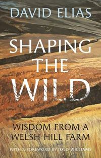 Cover image for Shaping the Wild