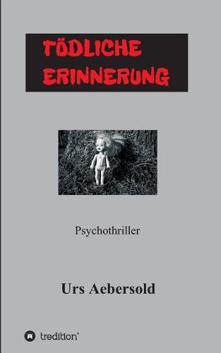 Toedliche Erinnerung: Psychothriller