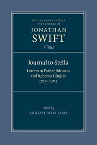 Cover image for Journal to Stella: Letters to Esther Johnson and Rebecca Dingley, 1710-1713