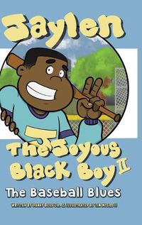 Cover image for Jaylen The Joyous Black Boy II: The Baseball Blues