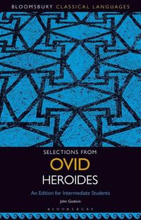 Cover image for Selections from Ovid Heroides: An Edition for Intermediate Students