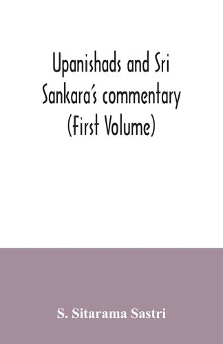 Cover image for Upanishads and Sri Sankara's commentary (First Volume)