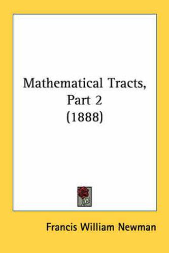 Cover image for Mathematical Tracts, Part 2 (1888)