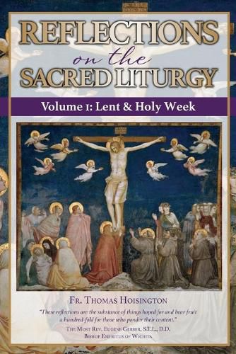 Cover image for Reflections on the Sacred Liturgy - Volume I: Lent & Holy Week