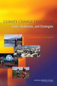 Cover image for Climate Change Education: Goals, Audiences, and Strategies: A Workshop Summary