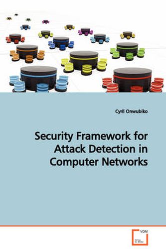 Cover image for Security Framework for Attack Detection in Computer Networks