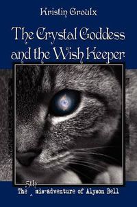 Cover image for The Crystal Goddess and the Wish Keeper