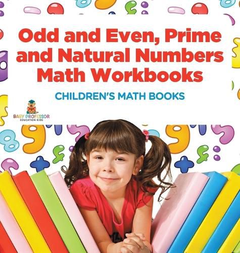 Cover image for Odd and Even, Prime and Natural Numbers - Math Workbooks Children's Math Books