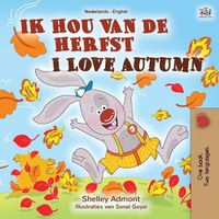 Cover image for I Love Autumn (Dutch English bilingual book for children)