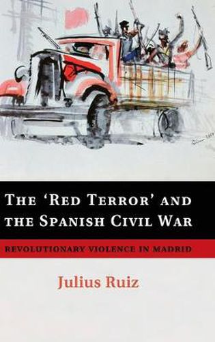 Cover image for The 'Red Terror' and the Spanish Civil War: Revolutionary Violence in Madrid