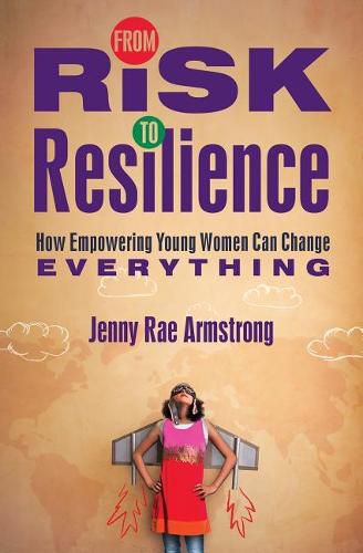 From Risk to Resilience: How Empowering Young Women Can Change Everything