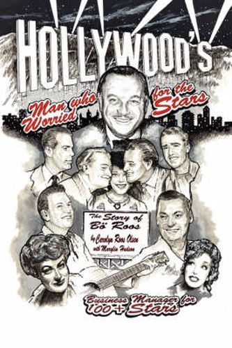 Cover image for Hollywood's Man Who Worried for the Stars