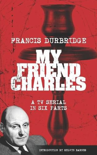 Cover image for My Friend Charles (Scripts of the tv serial)