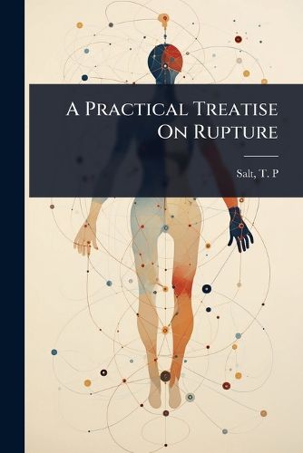 Cover image for A Practical Treatise On Rupture