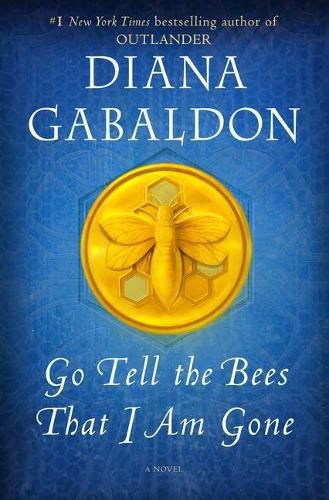 Cover image for Go Tell the Bees That I Am Gone: A Novel