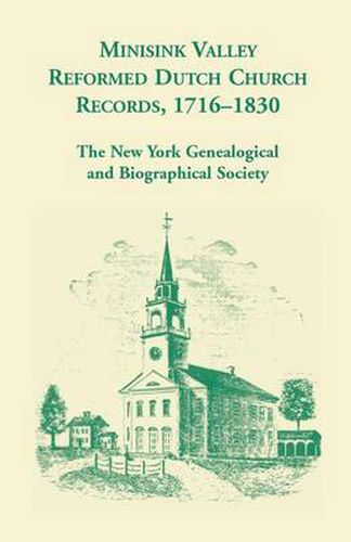 Cover image for Minisink Valley Reformed Dutch Church Records 1716-1830