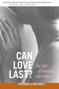 Cover image for Can Love Last?: The Fate of Romance over Time