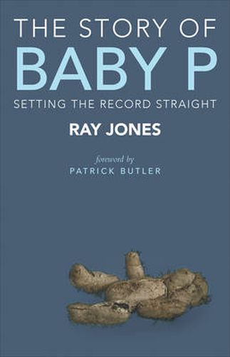 Cover image for The Story of Baby P: Setting the Record Straight