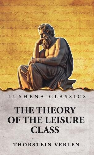 Cover image for The Theory of the Leisure Class