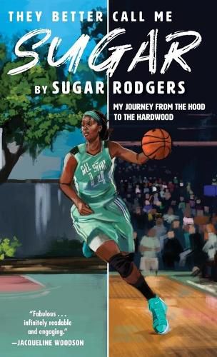 Cover image for They Better Call Me Sugar: My Journey from the Hood to the Hardwood