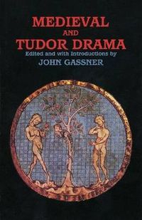 Cover image for Medieval and Tudor Drama: Twenty-Four Plays