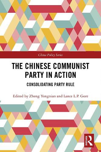 Cover image for The Chinese Communist Party in Action: Consolidating Party Rule