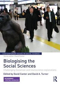 Cover image for Biologising the Social Sciences: Challenging Darwinian and Neuroscience Explanations