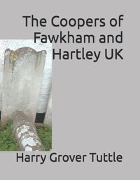 Cover image for The Coopers of Fawkham and Hartley UK