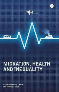 Cover image for Migration, Health and Inequality