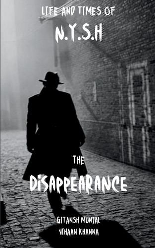 Cover image for Life and times of N.Y.S.H. The Disappearance