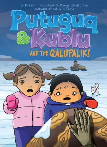 Cover image for Putuguq and Kublu and the Qalupalik!