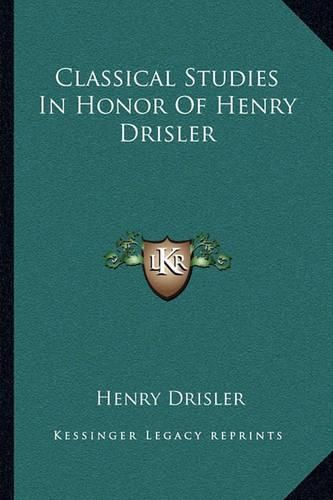 Classical Studies in Honor of Henry Drisler