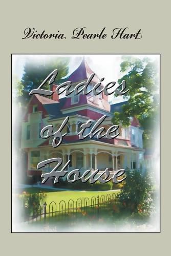 Cover image for Ladies of the House