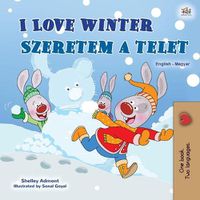 Cover image for I Love Winter (English Hungarian Bilingual Children's Book)