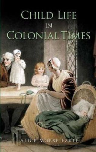 Cover image for Child Life in Colonial Times