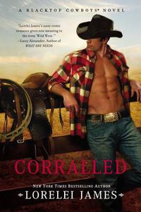 Cover image for Corralled: A Blacktop Cowboys Novel