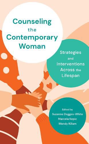 Cover image for Counseling the Contemporary Woman: Strategies and Interventions Across the Lifespan