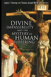 Cover image for Divine Impassibility and the Mystery of Human Suffering