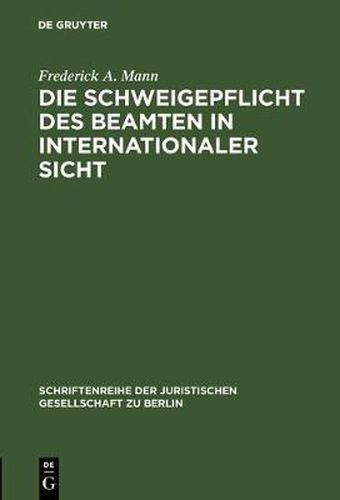 Cover image for Die Schweigepflicht des Beamten in internationaler Sicht