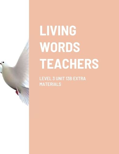 Cover image for Living Words Teachers Level 3 Unit 13b Extra Materials