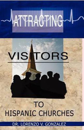 Cover image for Attracting Visitors to Hispanic Churches