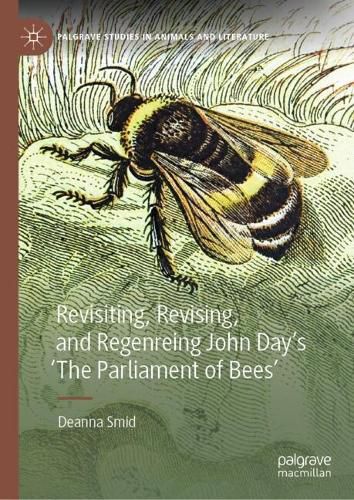 Cover image for Revisiting, Revising, and Regenreing John Day's 'The Parliament of Bees'