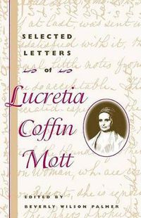 Cover image for Selected Letters of Lucretia Coffin Mott