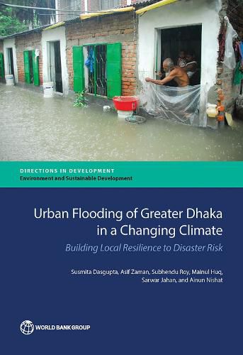 Cover image for Urban flooding of Greater Dhaka in a changing climate: building local resilience to disaster risk