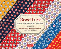 Cover image for Good Luck Gift Wrapping Papers - 6 Sheets: 6 Sheets of High-Quality 18 x 24 inch Wrapping Paper