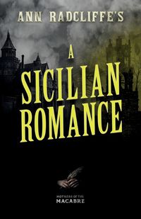 Cover image for Ann Radcliffe's A Sicilian Romance