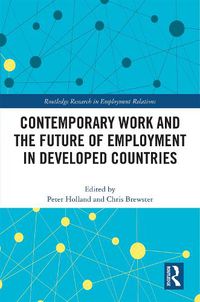 Cover image for Contemporary Work and the Future of Employment in Developed Countries