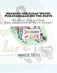 Cover image for Walking for Clean Water: Pukatawagan on the Move: in Cree and English